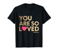 Eres amado - Fomentando la afirmación edificante Juan 3:16 Camiseta