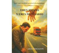 ERES AMADO Y ERES NECESARIO
