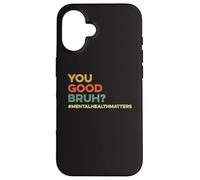 ¿Eres Bueno Bruh? Therapy Día Mundial de la Salud Mental Fan del Cuidado Personal Carcasa para iPhone 16