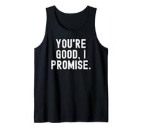 Eres Bueno Prometo Relatable Humorístico Sarcástico Camiseta sin Mangas