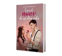 Eres el amor de mi otra vida (Novela). Edición Tapa Dura / You're the Love of My Other Life (A Novel)