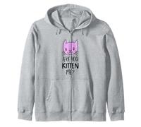 ¿Eres Gatito, Tengo razón? Signo de maullido, Gatito Divertido Sudadera con Capucha