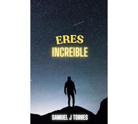 Eres increíble