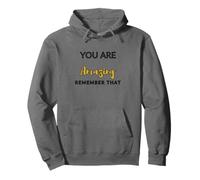 Eres increíble, recuerda ese diseño Sudadera con Capucha