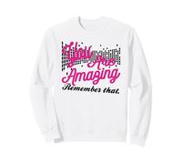 Eres INCREÍBLE, Recuerda Que Sudadera