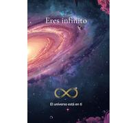 Eres infinito: Conexion con el universo
