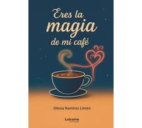 Eres la magia de mi café: 01 (Poesía)