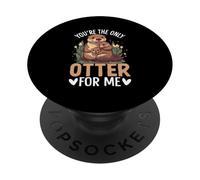 Eres la única Nutria para mí PopSockets PopGrip Adhesivo