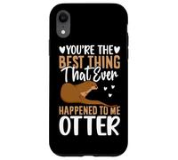 Eres lo Mejor Que me ha Pasado Nutria Carcasa para iPhone XR