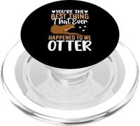 Eres lo Mejor Que me ha Pasado Nutria PopSockets PopGrip para MagSafe