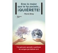 Eres Lo Mejor Que Te Ha Pasado... ¡Quiérete! (ACTUAL)