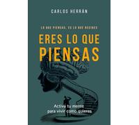 ERES LO QUE PIENSAS: Lo que piensas es lo que recibes