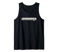 «Eres lo Suficientemente inspiradora, autoestima, ámate a ti Mismo» Camiseta sin Mangas