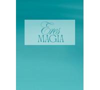 Eres magia