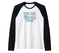 Eres más Fuerte de lo Que Piensas con diseño de tipografía de Texto Camiseta Manga Raglan
