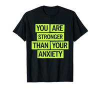 Eres más fuerte que tu ansiedad Camiseta