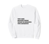Eres más Grande Que tu ansiedad Sudadera