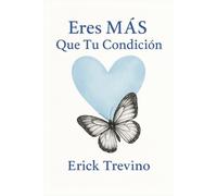 Eres MAS Que Tu Condicion