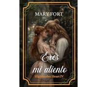 Eres mi aliento: El highlander tímido y la saltamontes.: 4 (Highlander Heart)