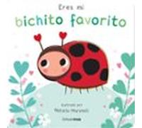 Eres mi bichito favorito. Libro de cartón con troqueles