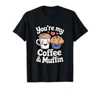 Eres mi café y Muffin Linda Pareja Amantes del Desayuno Camiseta