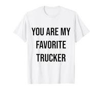 Eres mi Camionero Favorito Camiseta