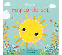 Eres mi rayito de sol. Libro de cartón con troqueles (Libros para regalar)