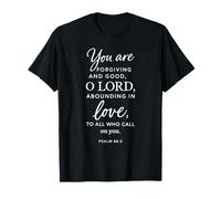 Eres perdonador y Bueno Señor Salmo 86:5 Biblia Escritura Camiseta