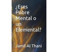 ¿Eres Pobre Mental o un Elemental? (Literatura D10Z - Universo Mecánica del Infinito)