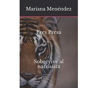 Eres Presa Sobrevive al narcisista: 1