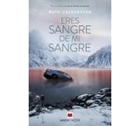 Eres Sangre De Mi Sangre (serie Clara Lofthus 2)