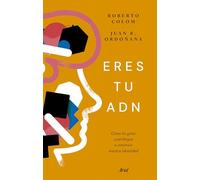 Eres tu ADN | Roberto Colom, Juan Ramón Ordoñana