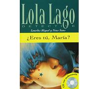 Eres tu, Maria? Buch und CD: Lola Lago, detective. Nivel 3