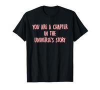 Eres un capítulo en la Historia de los Universos Mindfulness Zen Camiseta