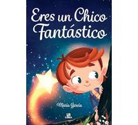 Eres un Chico Fantástico: 2 (Eres muy Importante)