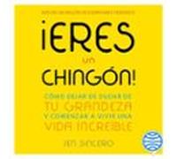 ¡eres Un Chingón! (audiolibro)