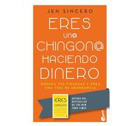 Eres Un@ Chingon@ Haciendo Dinero: Ordena Tus Finanzas Y Crea Una Vida de Abundancia / You Are a Badass at Making Money: Ordena tus finanzas y crea ... de abundancia / Master the Mindset of Wealth