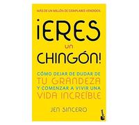 ¡Eres Un Chingón! / You Are a Badass!