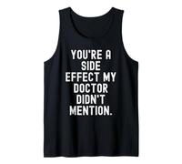 Eres un Efecto secundario mi médico no mencionó Witty Camiseta sin Mangas