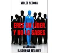 Eres Un Líder Y No Lo Sabes (ebook)