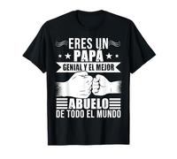 Eres Un Papá Genial Y El Mejor Abuelo De Todo El Mundo Camiseta