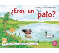 Eres un pato?: Una historia sobre las diferencias.