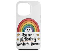 Eres Un Ser Humano Particularmente Maravilloso - Taza Carcasa para iPhone 13 Pro