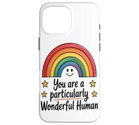 Eres Un Ser Humano Particularmente Maravilloso - Taza Carcasa para iPhone 16 Pro MAX
