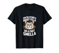 Eres un Tipo Inteligente o un Gato Que huele a Pedos Camiseta