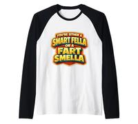 Eres un Tipo Inteligente o un Pedo smella Divertido Juego de Palabras Camiseta Manga Raglan