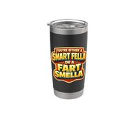Eres un tipo inteligente o un pedo smella divertido juego de palabras Vaso térmico de acero inoxidable de doble pared