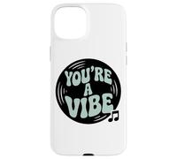Eres una declaración inspiradora de vibraciones Carcasa para iPhone 15 Plus