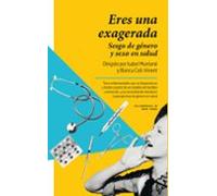Eres Una Exagerada