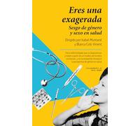 Eres una exagerada: Sesgo de género y sexo en salut: 25 (Ciclogenesis)